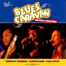 Deborah Coleman & Candye Kane & Dani Wilde - Blues Caravan 2008 : Guitars & Feathers 유럽수입반, 1CD