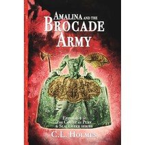 (영문도서) Amalina and the Brocade Army Paperback, C.L. Holmes, English, 9781949043327