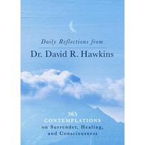 (영문도서) Daily Reflections from Dr. David R. Hawkins: 365 Contemplations on Surrender Healing and Co... Paperback, Hay House, English, 9781401965099