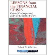 Lessons from the Financial Crisis : Causes Consequences and Our Economic Future, John Wiley & Sons Inc