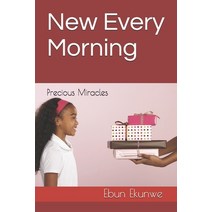 New Every Morning: Precious Miracles Paperback, Real Manna Ministries, English, 9780998323329