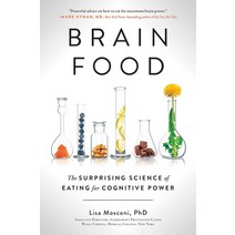 Brain Food:The Surprising Science of Eating for Cognitive Power, Brain Food, Mosconi, Lisa(저),Avery Publi.., Avery Publishing Group