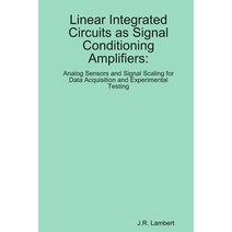 (영문도서) Linear Integrated Circuits as Sensor Amplifiers Paperback, J. R. Lambert, English, 9780578117515
