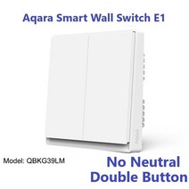 Aqara-스마트 벽 스위치 E1 ZigBee 3.0 스마트 홈 무선 키 라이트 스위치 화재 와이어 중립 없음 샤오, 04 No Neutral 2key
