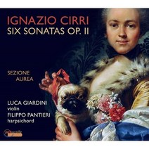 IGNAZIO CIRRI - SIX SONATAS OP.2/ SEZIONE AUREA 치리: 바이올린 소나타 - 세치오네 아우레아 EU수입반