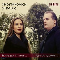 [CD] Franziska Pietsch / Josu De Solaun 쇼스타코비치 / 슈트라우스: 바이올린와 피아노를 위한 소나타