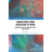 (영문도서) Transitions from Education to Work: Workforce Ready Challenges in the Asia Pacific Paperback, Routledge, English, 9780367859619