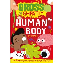 Gross and Ghastly: Human Body Hardcover, DK Publishing (Dorling Kind..., English, 9780744047165