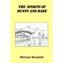 The Spirits of Bunny and Hare Paperback, Independently Published