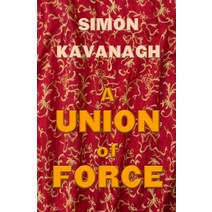 (영문도서) A Union of Force Paperback, Independently Published, English, 9798772597910