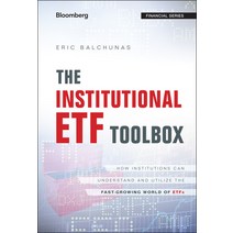 (영문도서) The Institutional Etf Toolbox: How Institutions Can Understand and Utilize the Fast-Growing W... Hardcover, Wiley