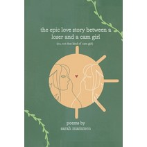 The Epic Love Story Between A Loser and A Cam Girl Paperback, Independently Published, English, 9798554899768