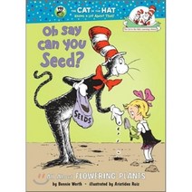 Oh Say Can You Seed?: All about Flowering Plants Hardcover, Random House Books for Young Readers