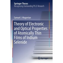 Theory of Electronic and Optical Properties of Atomically Thin Films of Indium Selenide Paperback, Springer
