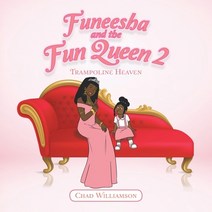 Funeesha and the Fun Queen 2: Trampoline Heaven Paperback, 1st Book Library, English, 9781665588256