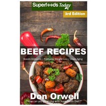 (영문도서) Beef Recipes: Over 60+ Low Carb Beef Recipes Dump Dinners Recipes Quick & Easy Cooking Reci... Paperback, Createspace Independent Pub..., English, 9781719206808