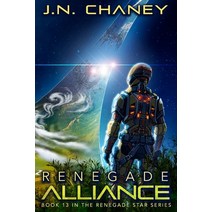 (영문도서) Renegade Alliance: An Intergalactic Space Opera Adventure Paperback, Independently Published, English, 9781700133007