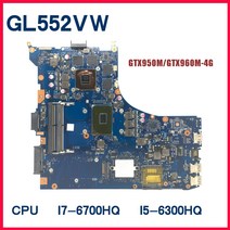 노트북 메인보드 Dinzi GL552VW 노트북 ASUS ROG 메인 I76700HQ GTX960MGTX950M4G 100 테스트, [03] I7-6700HQ -V4G 30pin