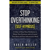 Stop Overthinking (Self-Hypnosis): 21 Days of Deep Sleep Meditation to Master Your Emotions and to C... Paperback, Independently Published, English, 9798613093137
