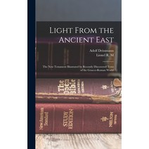 (영문도서) Light From the Ancient East: The New Testament Illustrated by Recently Discovered Texts of th... Hardcover, Legare Street Press, English, 9781015466302
