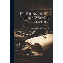 (영문도서) Dr. Johnson His Friends and His Critics Paperback, Legare Street Press, English, 9781022096912