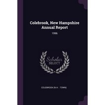 (영문도서) Colebrook New Hampshire Annual Report: 1996 Paperback, Palala Press, English, 9781379246398
