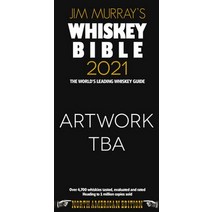 Jim Murray's Whiskey Bible 2021:North American Edition, DRAM Good Books Ltd