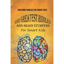 Awesome Riddles For Smart Kids: 200 Greatest Riddles And Brain Stumpers For Smart Kids Paperback, Independently Published, English, 9798737715458