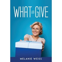 (영문도서) What You Give Paperback, Melanie Weiss, English, 9781805090601