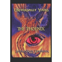 Universally Yours The Phoenix Paperback, Independently Published