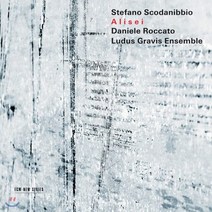 [CD] Daniele Roccato 스테파노 스코다니비오: 알리세이 더블베이스 8중주 2개의 화려한 소품 (Stefano Scodanibbio: Alisei)