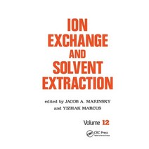 (영문도서) Ion Exchange and Solvent Extraction: A Series of Advances Volume 12 Paperback, CRC Press, English, 9780367401849