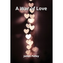 (영문도서) A War of Love Paperback, James Pulley, English, 9789601927701