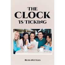 (영문도서) The Clock Is Ticking Paperback, Covenant Books, English, 9781685266318
