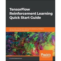TensorFlow Reinforcement Learning Quick Start Guide Paperback, Packt Publishing