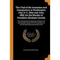 (영문도서) The Trial of the Assassins and Conspirators at Washington City D. C. May and June 1865 fo... Paperback, Franklin Classics, English, 9780342031825