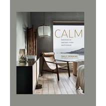Calm:Interiors to Nurture Relax and Restore, Calm, Sally Denning(저),Ryland Pete.., Ryland Peters & Small
