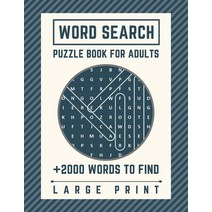 (영문도서) Word Search Puzzle Book for Adults: Large Print - +2000 Words to find - Word Search Book for ... Paperback, Independently Published, English, 9798732494884