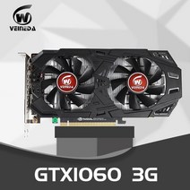 [해외] Veineda gtx 1060 3gb 192bit gddr5 그래픽 카드 오리지널 비디오 카드 vga 카드 nvidia geforce gam gtx 1050 ti, gtx1060 3기가