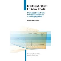 Research Practice: Perspectives from UX researchers in a changing field Paperback, Greggcorp, LLC, English, 9780578811178