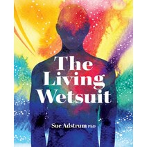 (영문도서) The Living Wetsuit Paperback, Sue Adstrum, English, 9780473585679