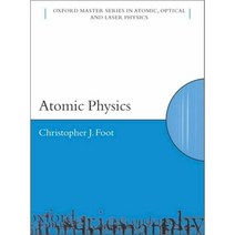 Atomic Physics: 7 (Oxford Master Series in Physics), Oxford U.K