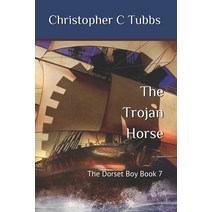 (영문도서) The Trojan horse: The Dorset Boy - Book 7 Paperback, Independently Published, English, 9781712067468