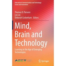 (영문도서) Mind Brain and Technology: Learning in the Age of Emerging Technologies Hardcover, Springer, English, 9783030026301