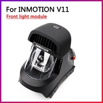 잘나가는INMOTION V11 헤드 라이트 전조등 프론트 모듈 전동 외발 자전거 스쿠터 셀프 밸런스 부품 용 오, 한개옵션0, 한개옵션1