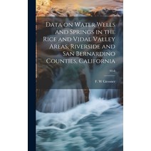 (영문도서) Data on Water Wells and Springs in the Rice and Vidal Valley Areas Riverside and San Bernard... Hardcover, Hassell Street Press, English, 9781019362051