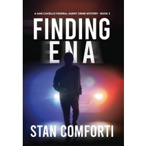 (영문도서) Finding Ena: A Riveting Page-Turning Kidnapping Crime Thriller Hardcover, Stanley Comforti, English, 9798986164199