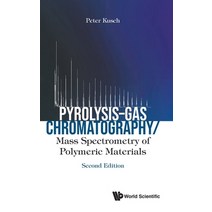 (영문도서) Pyrolysis-Gas Chromatography/Mass Spectrometry of Polymeric Materials: Second Edition Hardcover, Wspc (Europe), English, 9781800612983