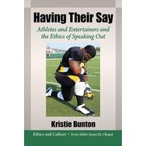 Having Their Say: Athletes and Entertainers and the Ethics of Speaking Out Paperback, McFarland & Company, English, 9781476680989