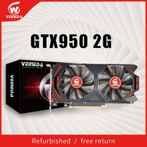 지포스GTX1660 지포스그래픽카드 Veineda-그래픽 카드 GTX 950 2GB 128Bit 6612mhz GDDR5 비디오 nVIDIA Geforce 게임용 750 ti보다